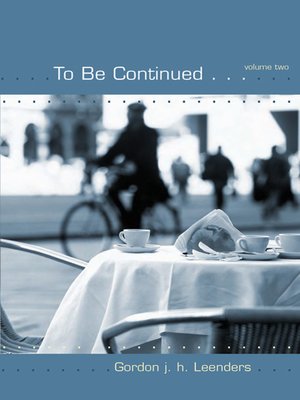 cover image of To Be Continued . . . Volume Two